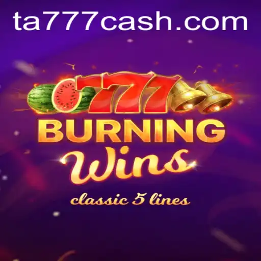 Exploring the Thrills of BurningWins at TA777.com